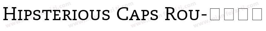 Hipsterious Caps Rou字体转换